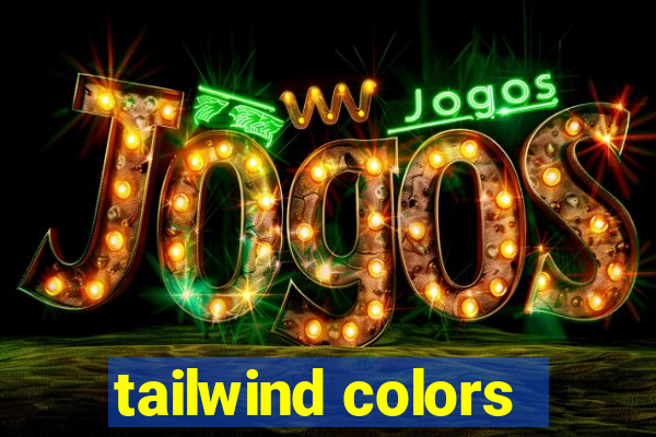 tailwind colors